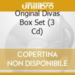 Original Divas Box Set (3 Cd) cd
