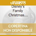 Disney's Family Christmas Collection / Various cd musicale di Disney S Family Christmas