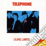 Telephone - Dure Limite cd