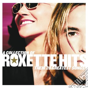 Roxette - Collection Of Hits: Their 20 Greatest cd musicale di Roxette