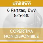 6 Partitas, Bwv 825-830 cd