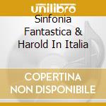 Sinfonia Fantastica & Harold In Italia cd musicale di Michel Plasson