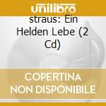 straus: Ein Helden Lebe (2 Cd) cd