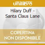 Hilary Duff - Santa Claus Lane cd