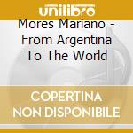 Mores Mariano - From Argentina To The World cd