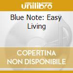 Blue Note: Easy Living cd