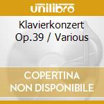 Klavierkonzert Op.39 / Various cd