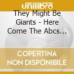 They Might Be Giants - Here Come The Abcs (Cd+Dvd) cd musicale di They Might Be Giants