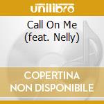 Call On Me (feat. Nelly) cd