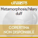 Metamorphosis/hilary duff cd