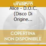 Alice - D.O.C. (Disco Di Origine Controllata - Versioni Originali) cd