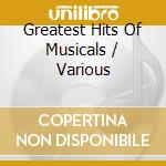 Greatest Hits Of Musicals / Various cd