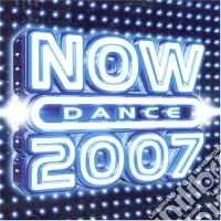 Now Dance 2007 / Various cd