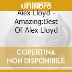 Alex Lloyd - Amazing:Best Of Alex Lloyd cd