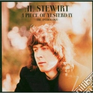 Al Stewart - A Piece Of Yesterday - The Anthology (2 Cd) cd musicale di Al Stewart