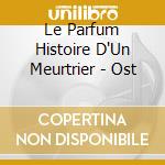 Le Parfum Histoire D'Un Meurtrier - Ost cd