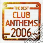 Best Club Anthems 2006 (The) / Various (2 Cd) cd