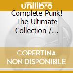 Complete Punk! The Ultimate Collection / Various (2 Cd) cd