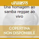 Una homagem ao samba reggae ao vivo cd