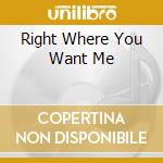 Right Where You Want Me cd musicale di MCCARTNEY JESSE