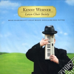 Werner Kenny - Lawn Chair Society [N] cd musicale di Kenny Werner