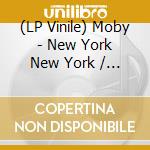 (LP Vinile) Moby - New York New York / Porcelain (12') vinile