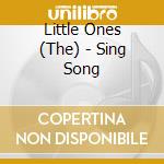 Little Ones (The) - Sing Song cd