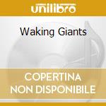 Waking Giants cd musicale di LIFE IN YOUR WAY