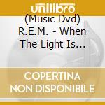 (Music Dvd) R.E.M. - When The Light Is Mine cd