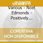 Various - Noel Edmonds - Positively Tranquil cd