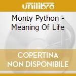 Monty Python - Meaning Of Life cd musicale di Monty Python