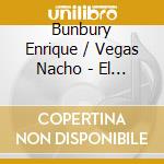 Bunbury Enrique / Vegas Nacho - El Tiempo De Las Cerezas cd