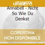 Annabell - Nicht So Wie Du Denkst cd