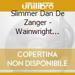 Slimmer Dan De Zanger - Wainwright Loudon (iii) cd