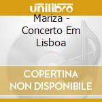 Mariza - Concerto Em Lisboa cd