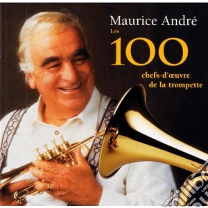 Maurice Andre - Les 100 Chefs-D'Oeuvre De La Trompette (6 Cd) cd musicale di Andre, Maurice