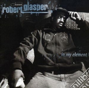 Robert Glasper - In My Element cd musicale di Robert Glasper