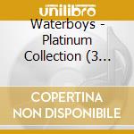 Waterboys - Platinum Collection (3 Cd) cd