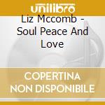 Liz Mccomb - Soul Peace And Love cd
