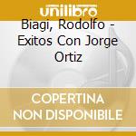 Biagi, Rodolfo - Exitos Con Jorge Ortiz cd