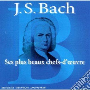 Johann Sebastian Bach - Ses Plus Beaux Chefs-d'ouvres (2 Cd) cd musicale di J/s/bach