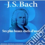 Johann Sebastian Bach - Ses Plus Beaux Chefs-d'ouvres (2 Cd) cd