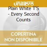Plain White T'S - Every Second Counts cd