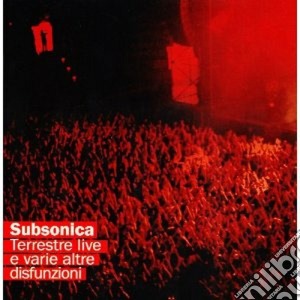 Subsonica - Terrestre Live E Varie Altre Disfunzioni (2 Cd) cd musicale di SUBSONICA