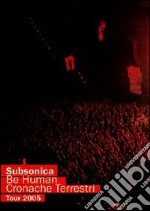 (Music Dvd) Subsonica - Be Human - Cronache Terrestri