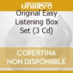 Original Easy Listening Box Set (3 Cd) cd
