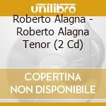 Roberto Alagna - Roberto Alagna Tenor (2 Cd) cd
