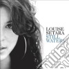 Louise Setara - Still Waters cd musicale di Louise Setara