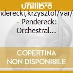 Penderecki,krzysztof/var/lso - Pendereck: Orchestral Works (2 Cd) cd