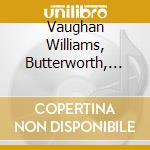 Vaughan Williams, Butterworth, Elgar - British Composers  cd musicale di Previn Andre